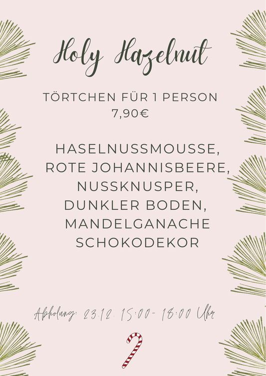 TÖRTCHEN / HOLY HAZELNUT
